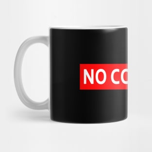 NO COMMENT Mug